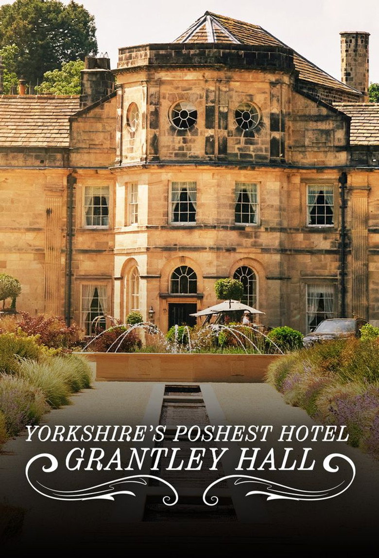 Official poster for Yorkshire's Poshest Hotel: Grantley Hall