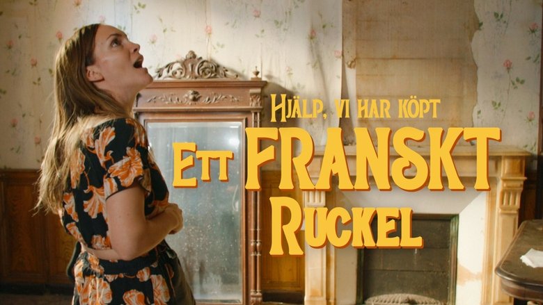 Hjälp, vi har köpt ett franskt ruckel! (2024)