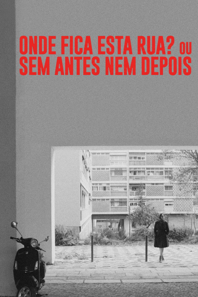 Onde Fica Esta Rua? ou Sem Antes Nem Depois