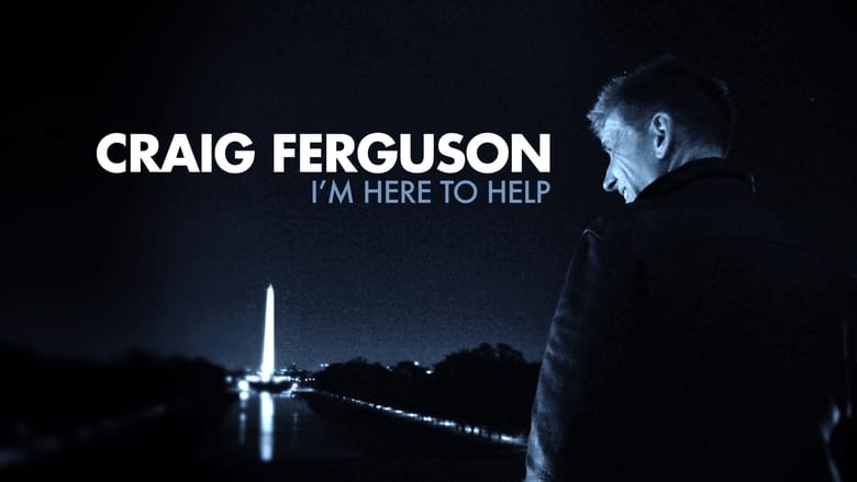 Craig Ferguson: I’m Here to Help 2013 123movies