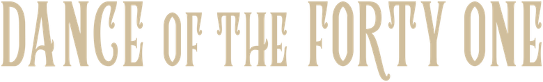 Dance of the Forty One