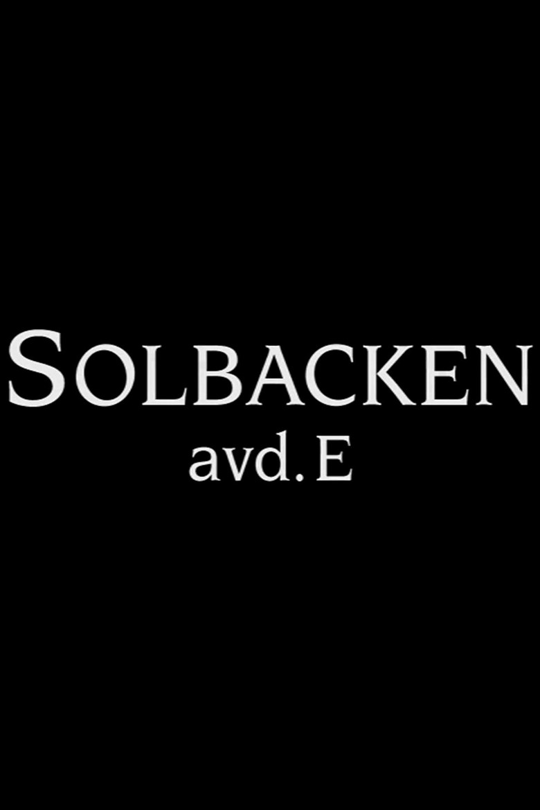 Solbacken: Avd. E (2003) poster