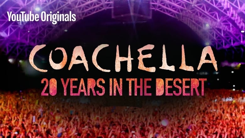 Coachella: 20 Years in the Desert movie poster