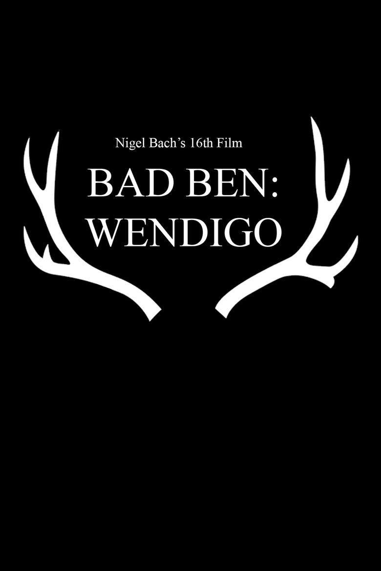 Bad Ben 16: Wendigo poster