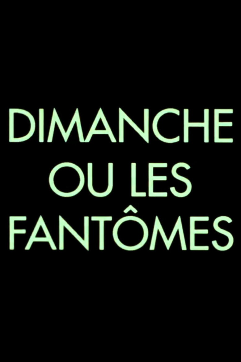 Affiche de DIMANCHE OU LES FANTÔMES