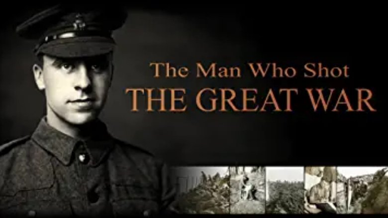 The Man Who Shot the Great War movie poster