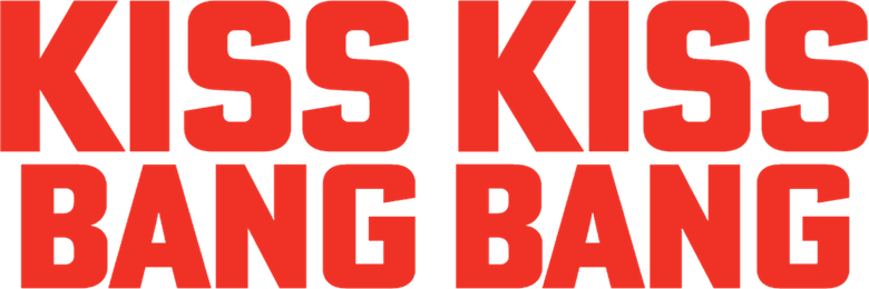 Kiss Kiss Bang Bang