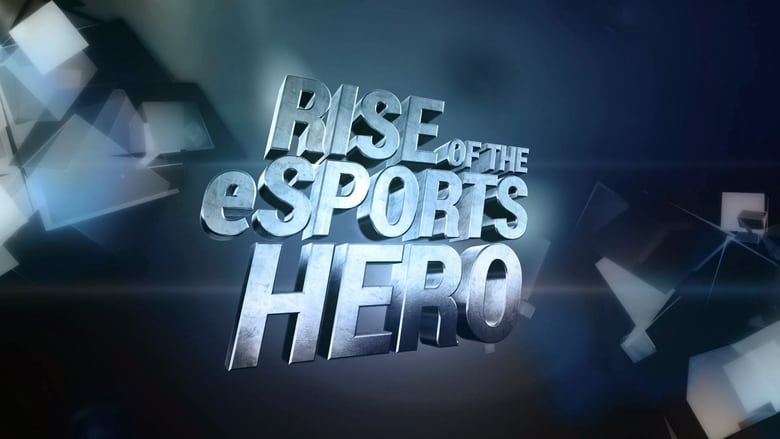 Rise of the eSports Hero movie poster