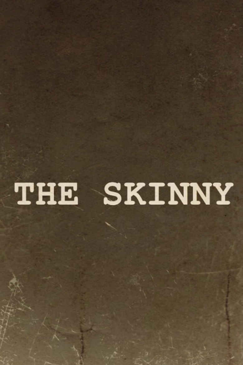 The Skinny