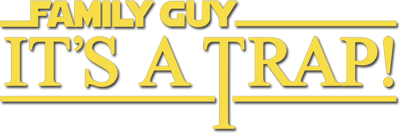Family Guy Presents: It's a Trap!