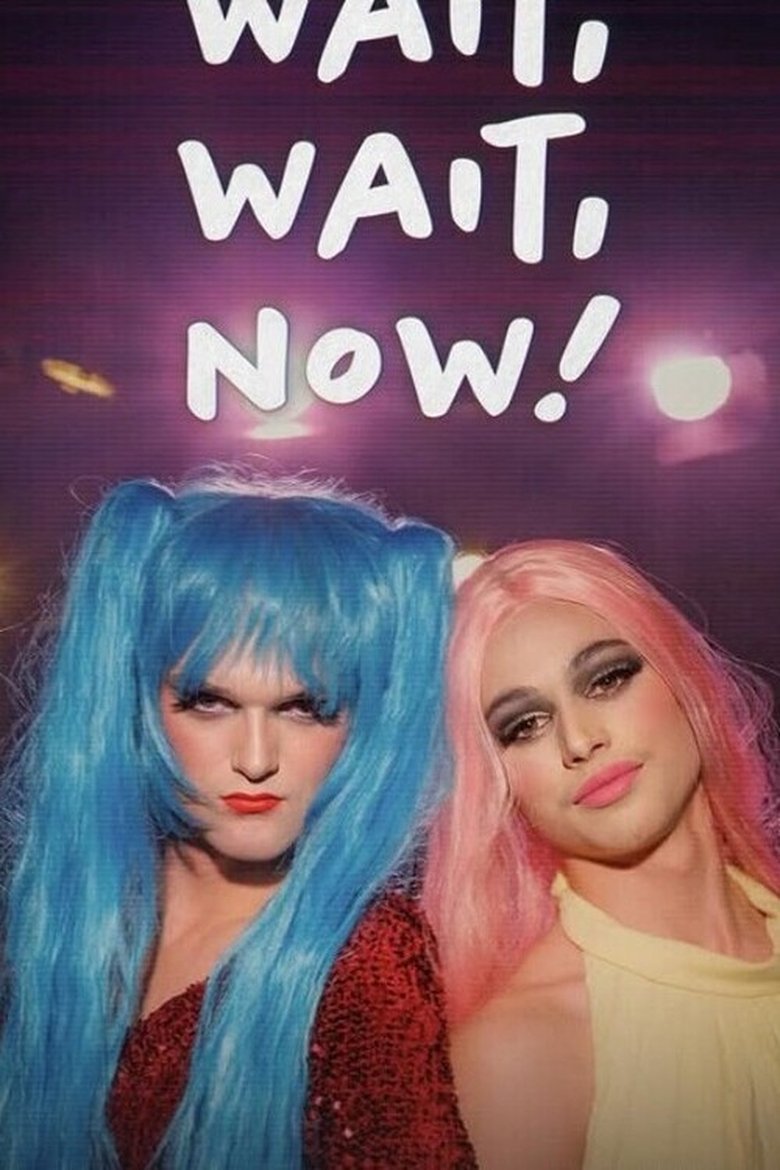 Wait, Wait, Now! main poster