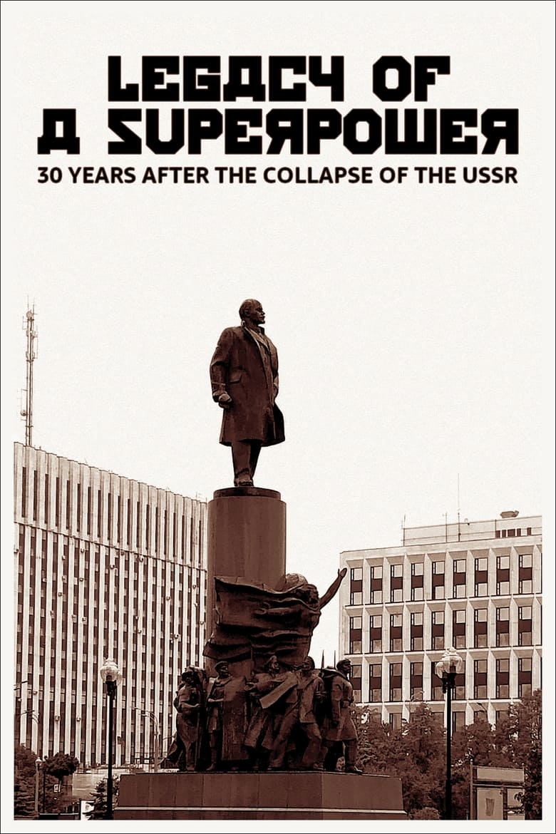 Legacy of a Superpower: 30 Years After the Collapse of the USSR (2021)