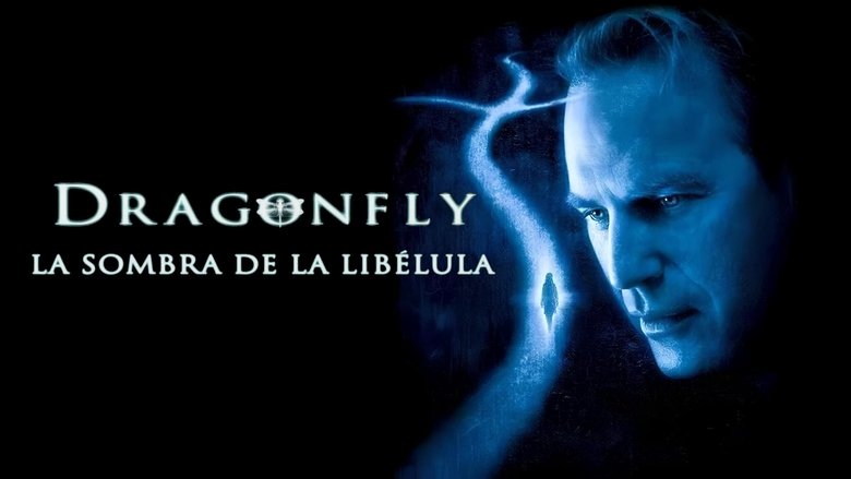 Dragonfly (La sombra de la libélula) (2002)