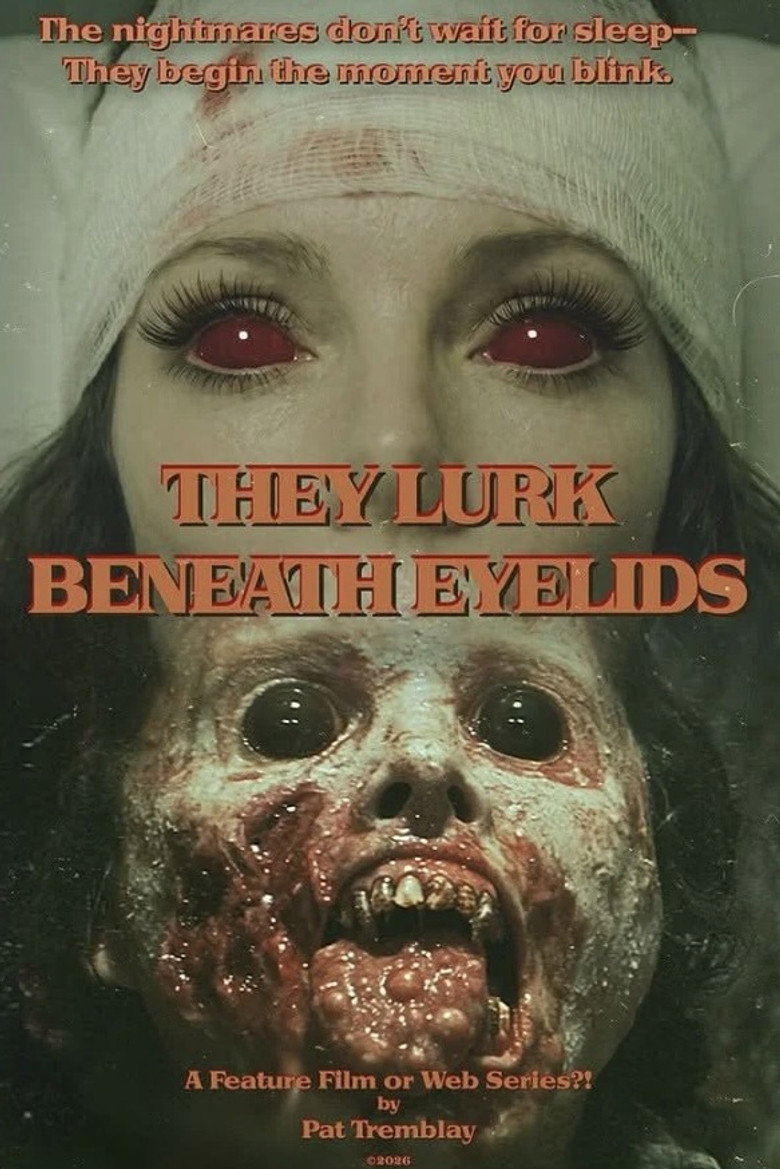 They Lurk Beneath Eyelids