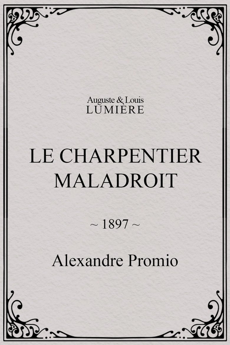 Le charpentier maladroit main poster