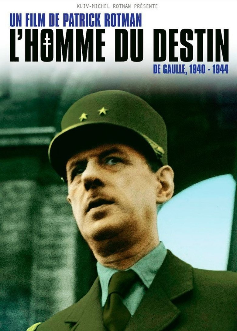 L'Homme du destin, De Gaulle 1940 - 1944 main poster