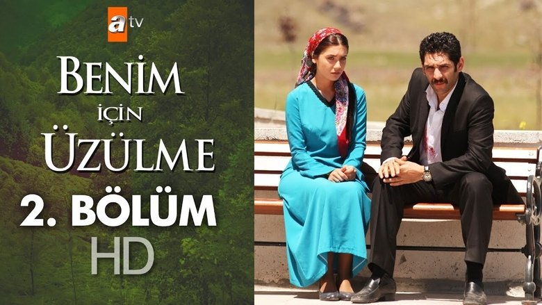Still image for Benim İçin Üzülme season 1 episode 2: Episode 2 Still image for Benim İçin Üzülme season 1 episode 2: Episode 2