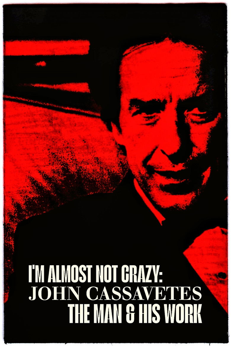 Imatge de I'm Almost Not Crazy: John Cassavetes — The Man and His Work