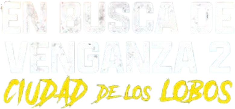 Imagen de En Busca De Venganza 2: Ciudad De Lobos