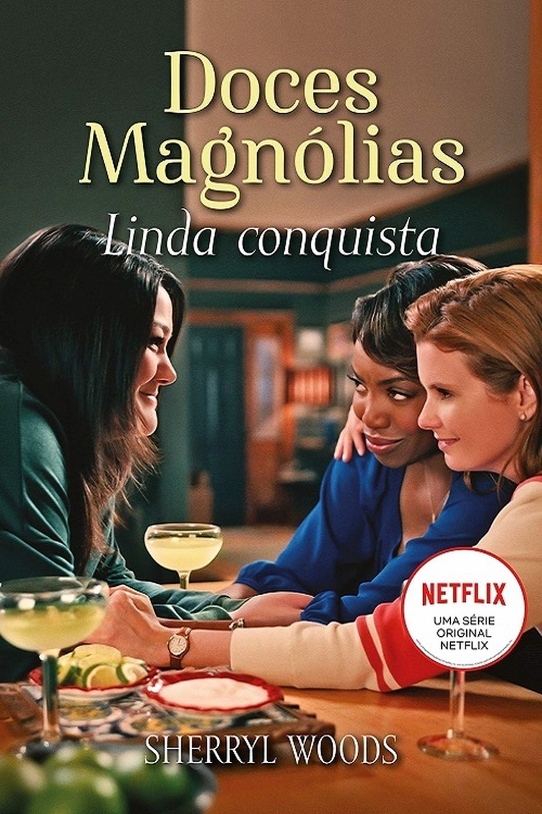 Doces Magnólias – Sweet Magnolias