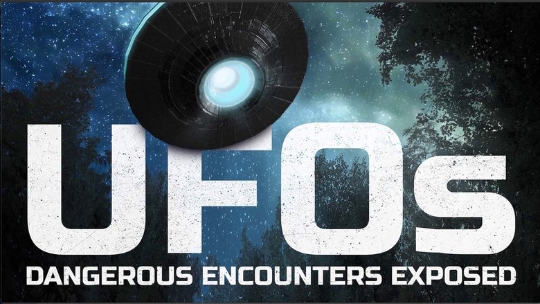 UFOs: Dangerous Encounters Exposed movie poster