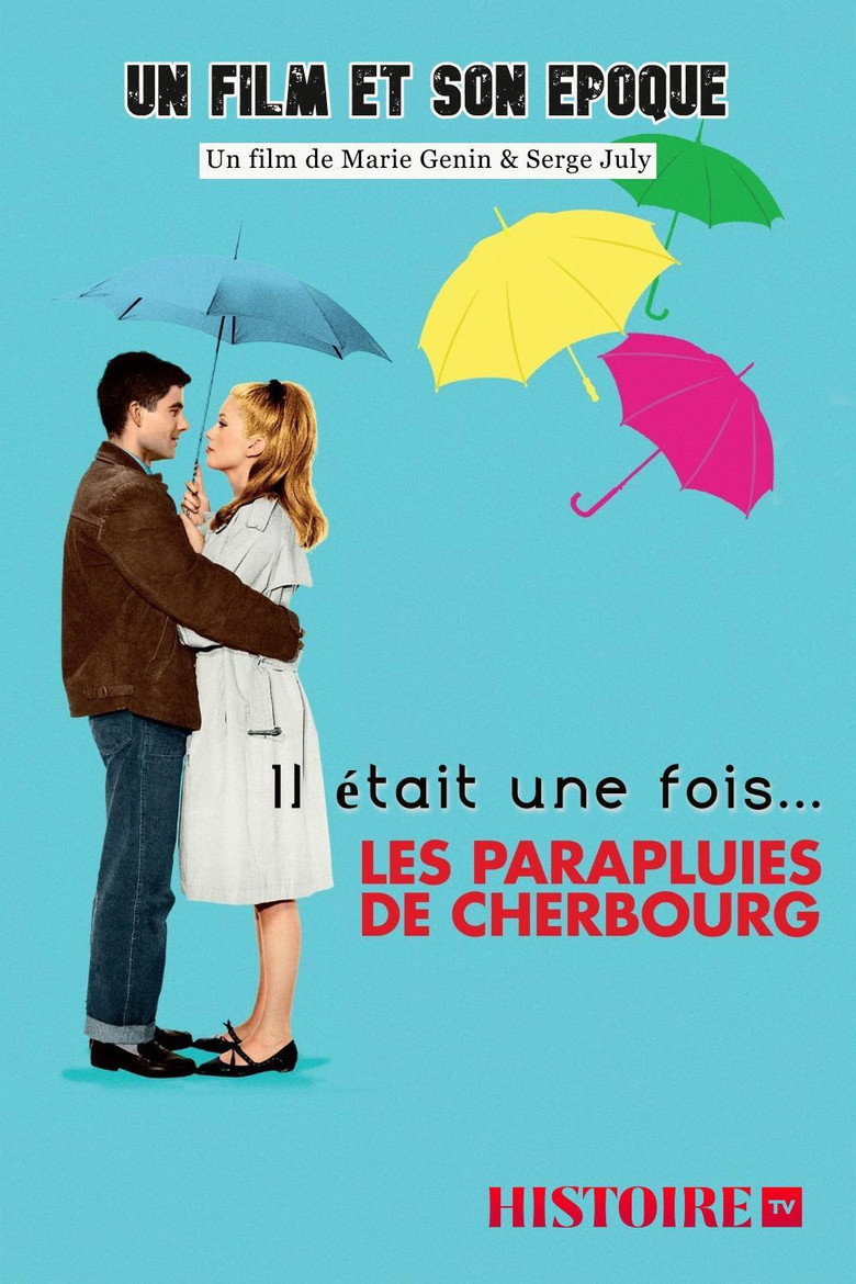 Affiche de IL ÉTAIT UNE FOIS... « LES PARAPLUIES DE CHERBOURG »