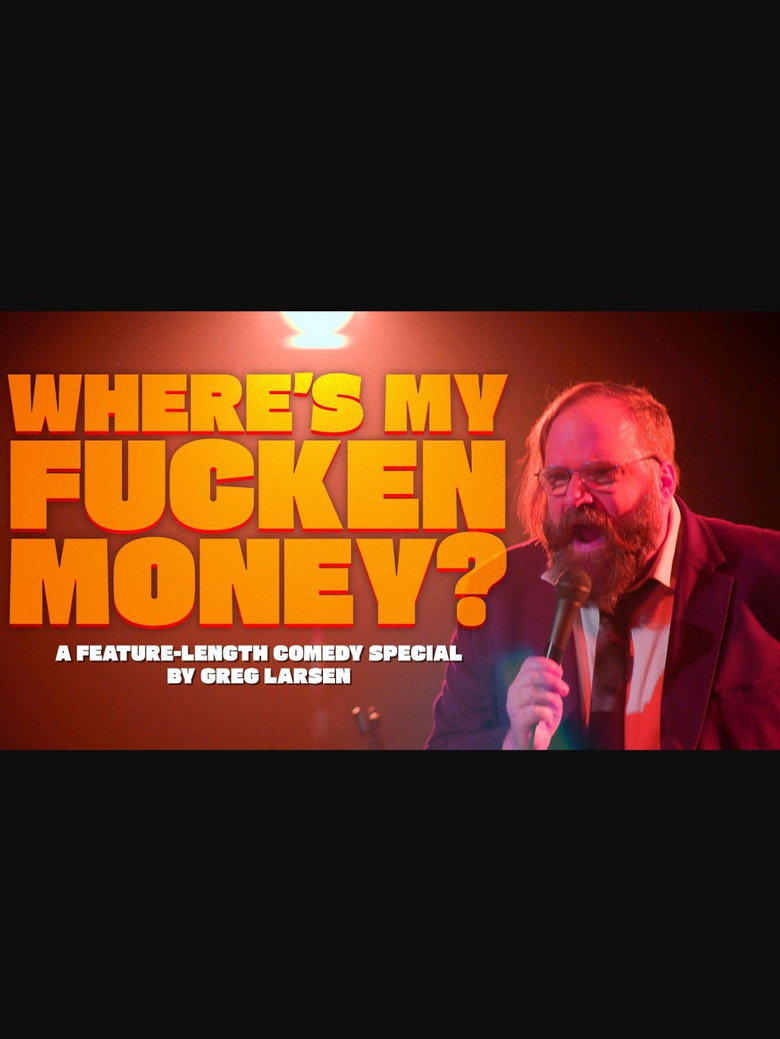 Imatge de Greg Larsen: Where's My Fucken Money?