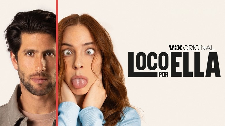 Loco Por Ella (2025)
