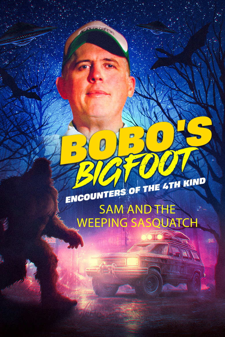 Bobo's Bigfoot Encounters of the 4th Kind poster