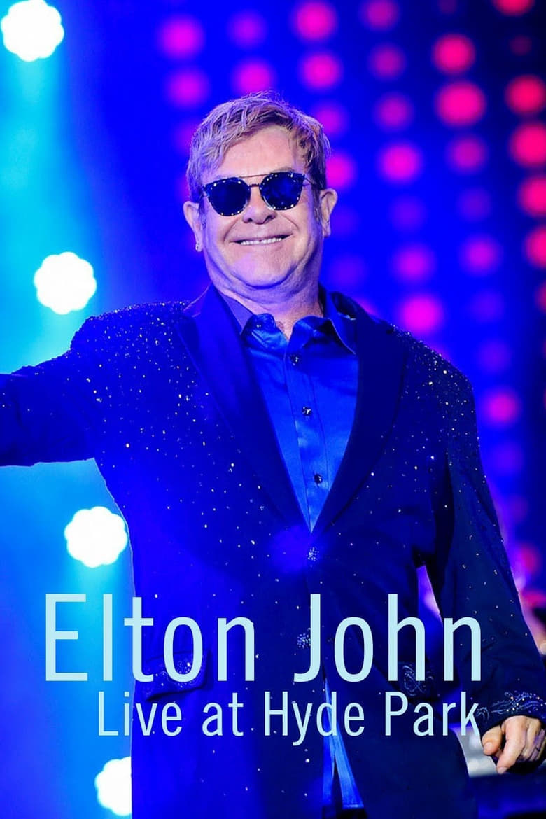 Elton John - Live in Hyde Park 2016 (2016)