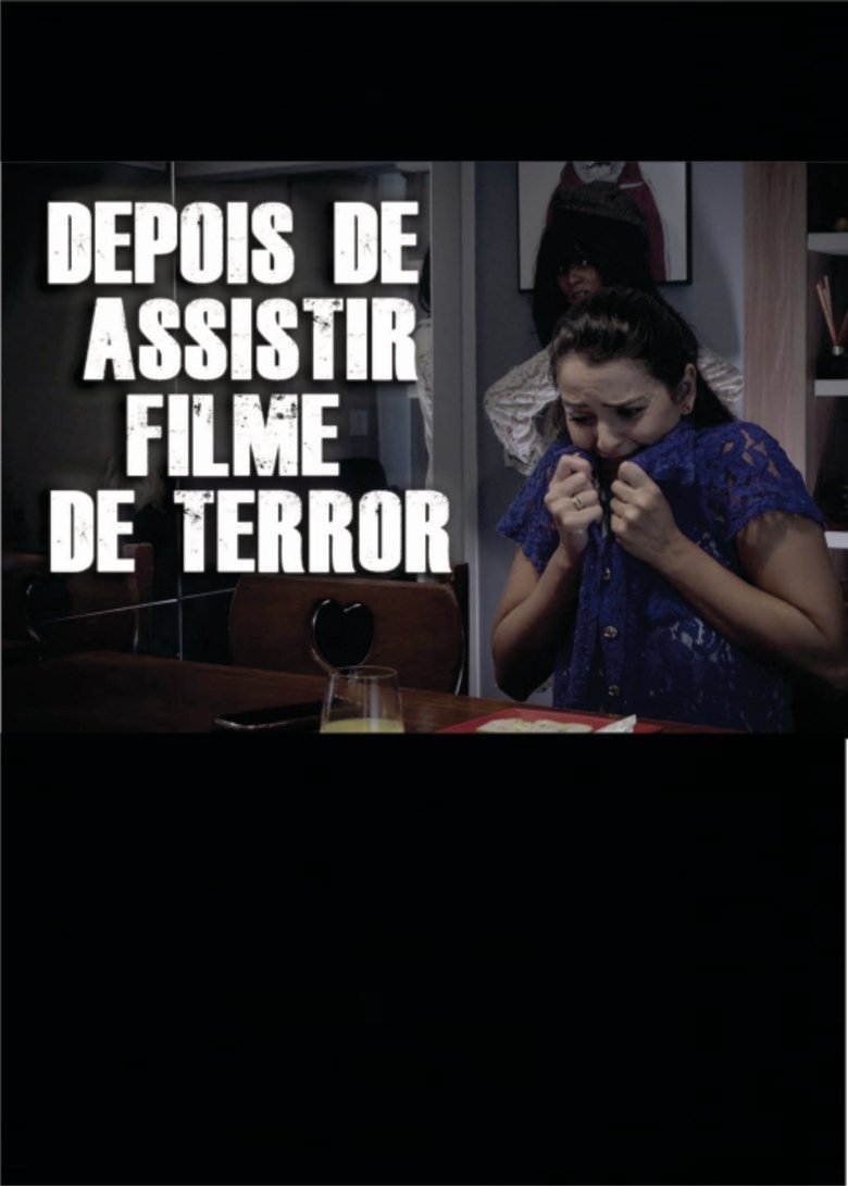 DEPOIS DE ASSISTIR FILME DE TERROR main poster