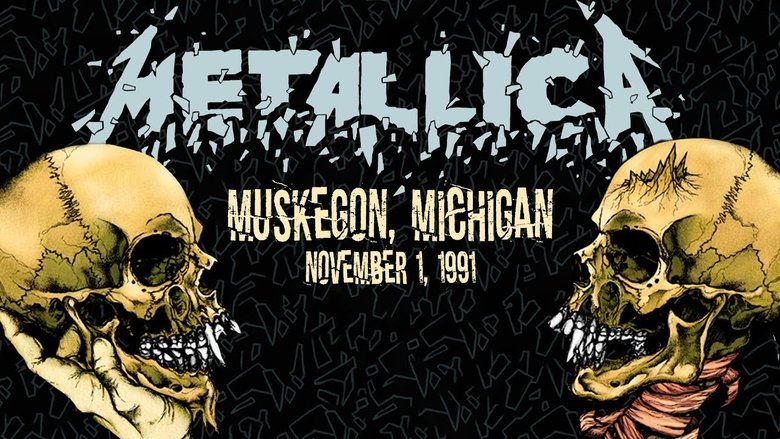 Metallica: Live in Muskegon, Michigan (November 1, 1991) movie poster