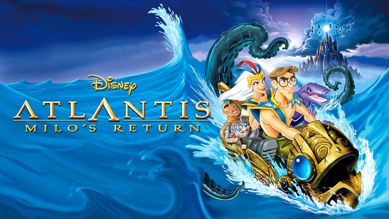 Atlantis: Milo's Return (Movie, 2003) 