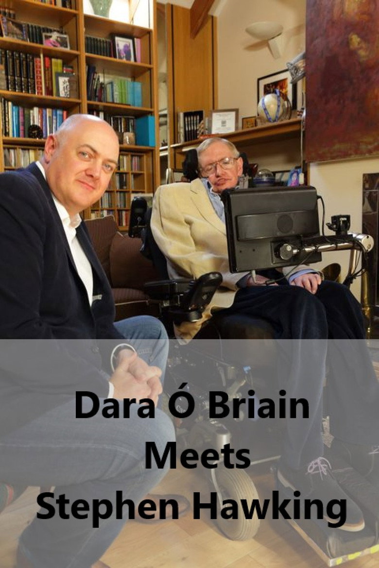 Affiche de DARA Ó BRIAIN MEETS STEPHEN HAWKING