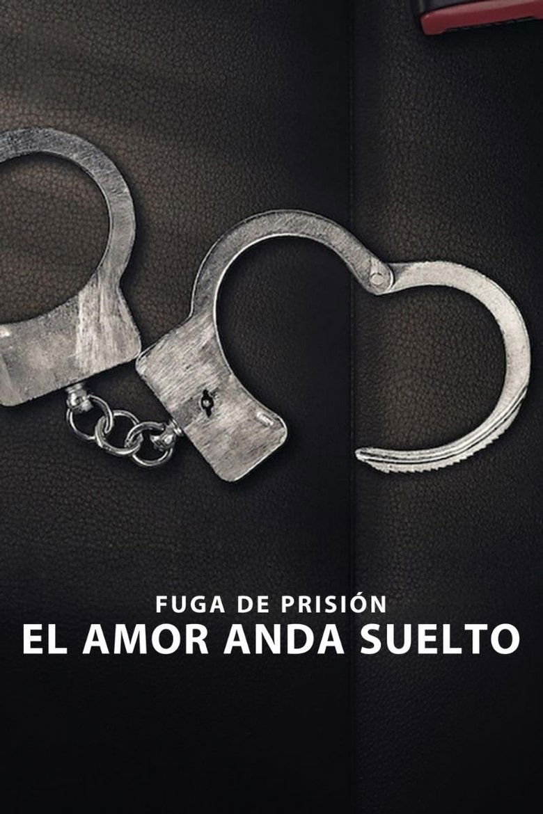 Fuga de prisión: El amor anda suelto