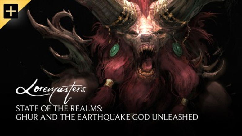 Still image for Loremasters season 1 episode 92: State of the Realms: Ghur and the Earthquake God Unleashed Still image for Loremasters season 1 episode 92: State of the Realms: Ghur and the Earthquake God Unleashed