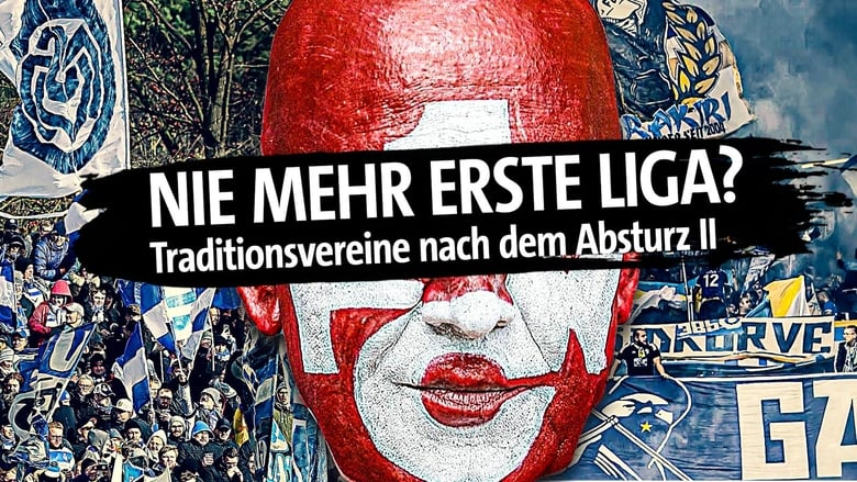 Nie mehr erste Liga? Traditionsvereine nach dem Absturz – Teil 2 (2021)