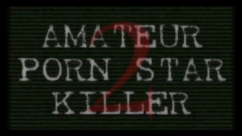 Amateur Porn Star Killer 2