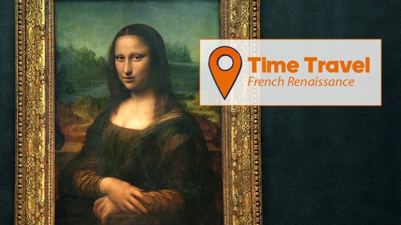 Still image for Time Travel season 1 episode 8: French Renaissance Still image for Time Travel season 1 episode 8: French Renaissance