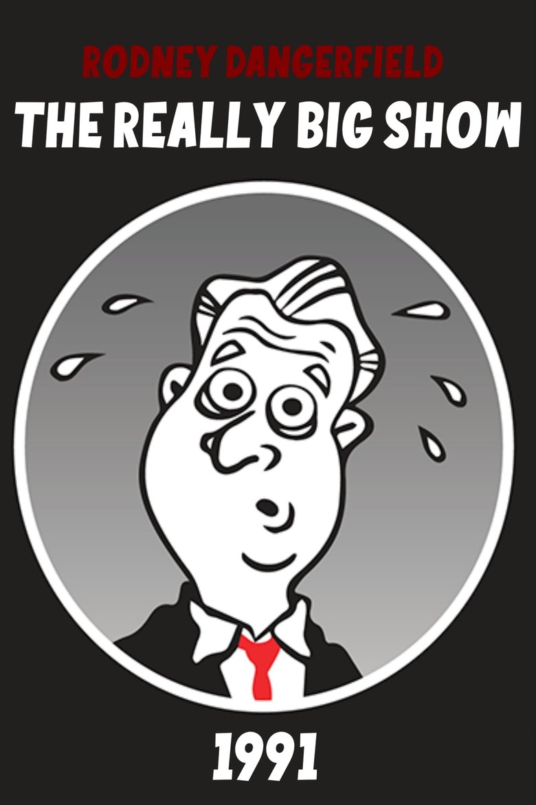 Rodney Dangerfield's The Really Big Show (1991)
