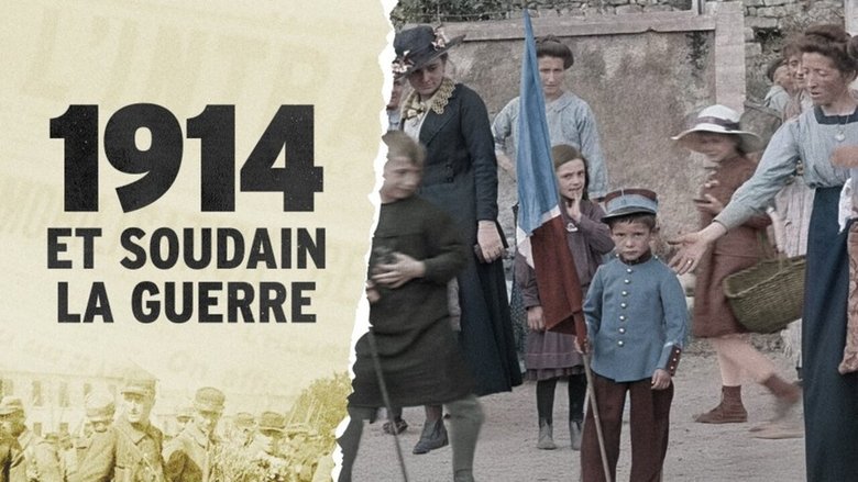 1914, et soudain la guerre ! (2024)