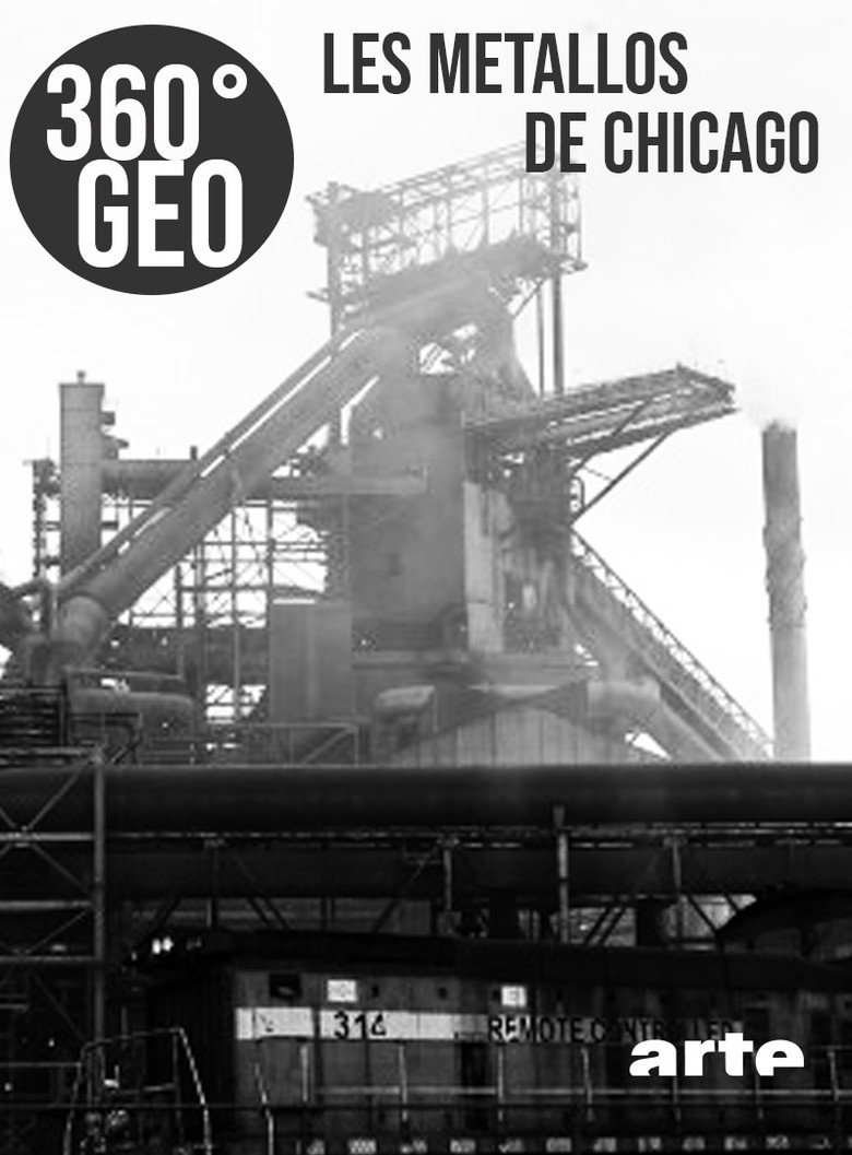 360° Geo - Les métallos de Chicago (2006) poster