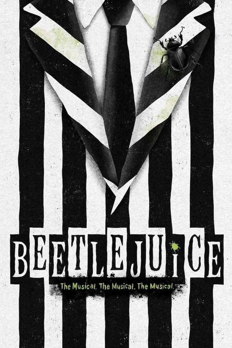 Beetlejuice The Musical. The Musical. The Musical.