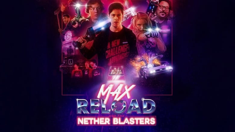 Max Reload and the Nether Blasters (2020)