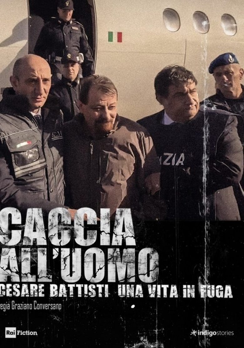 Caccia all'uomo - Cesare Battisti, una vita in fuga main poster