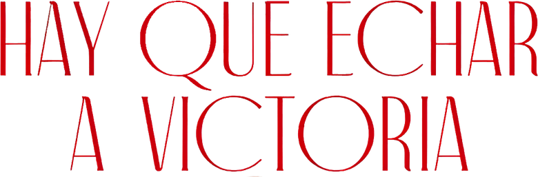 Imagen de Hay que echar a Victoria