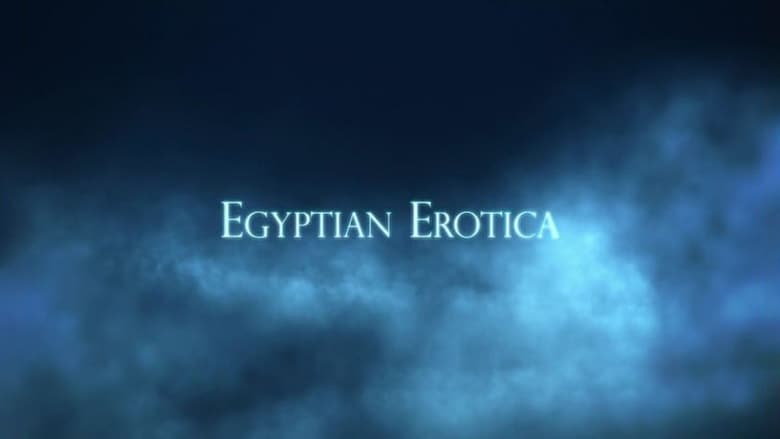 Still image for Sex in the Ancient World season 1 episode 2: Egyptian Erotica Still image for Sex in the Ancient World season 1 episode 2: Egyptian Erotica