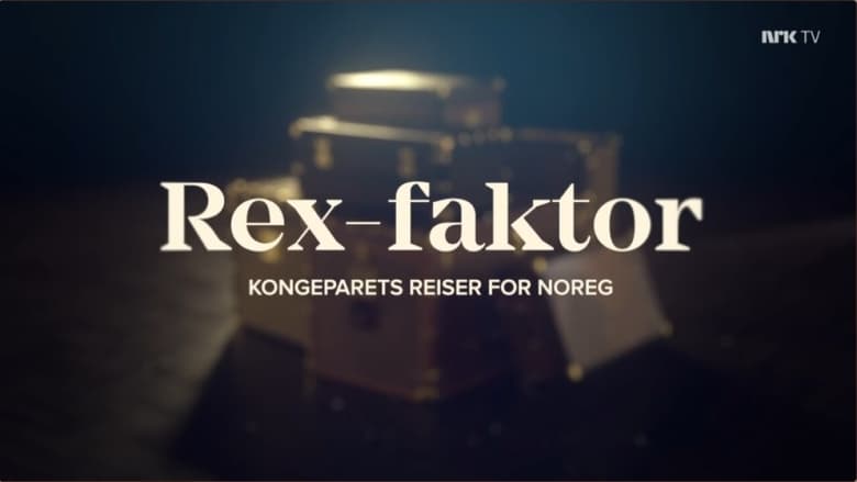مشاهدة مسلسل Rex-faktor – Kongeparets reiser for Norge مترجم أون لاين بجودة عالية