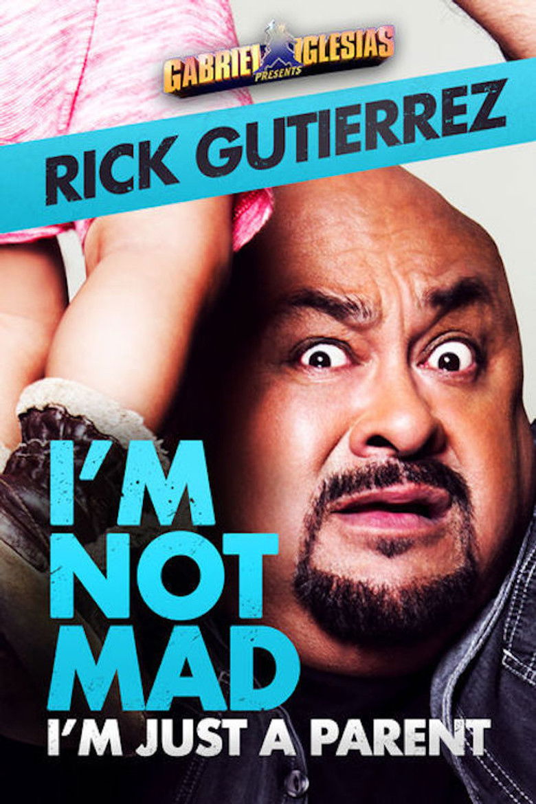 Gabriel Iglesias Presents Rick Gutierrez: I\'m Not Mad. I\'m Just a Parent.
