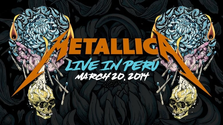 Metallica: Live in Lima, Peru - March 20, 2014 movie poster